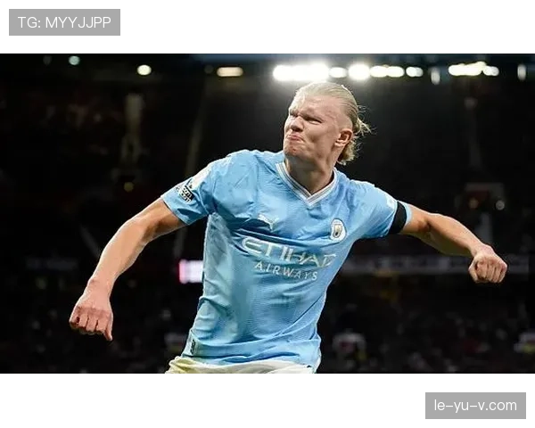 哈兰德头球技能继续发挥稳定，助力球队争夺关键胜利